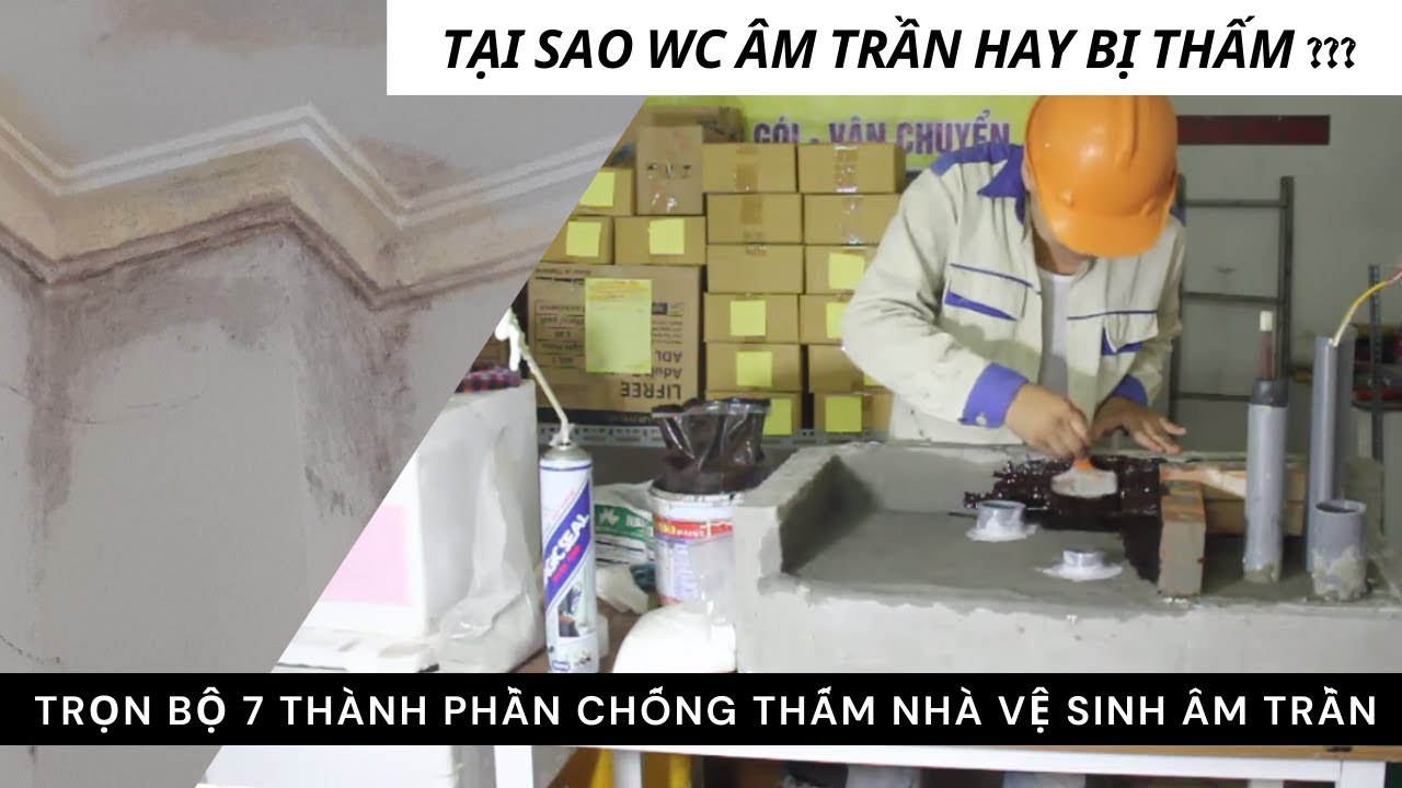 Tại sao nhà vệ sinh âm trần hay bị thấm?? Quy trình chống thấm Wc trần âm.