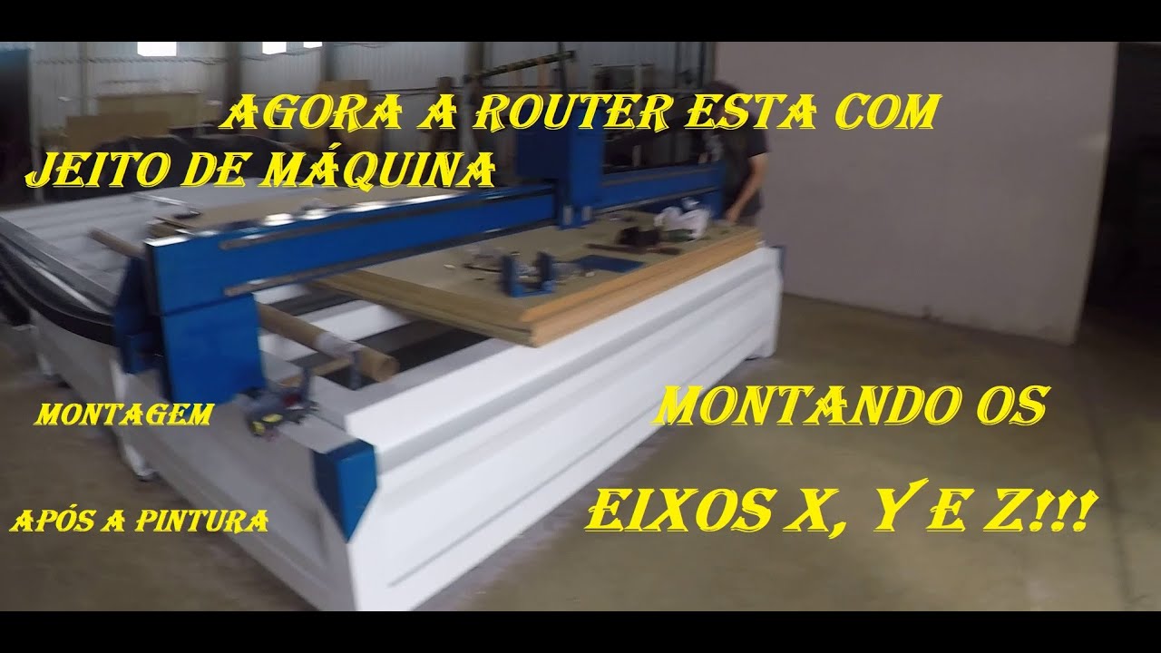 MONTANDO OS EIXOS X, Y E Z DA ROUTER CNC DE 5 METROS DEPOIS DE TER FEITO A PINTURA AUTOMOTIVA