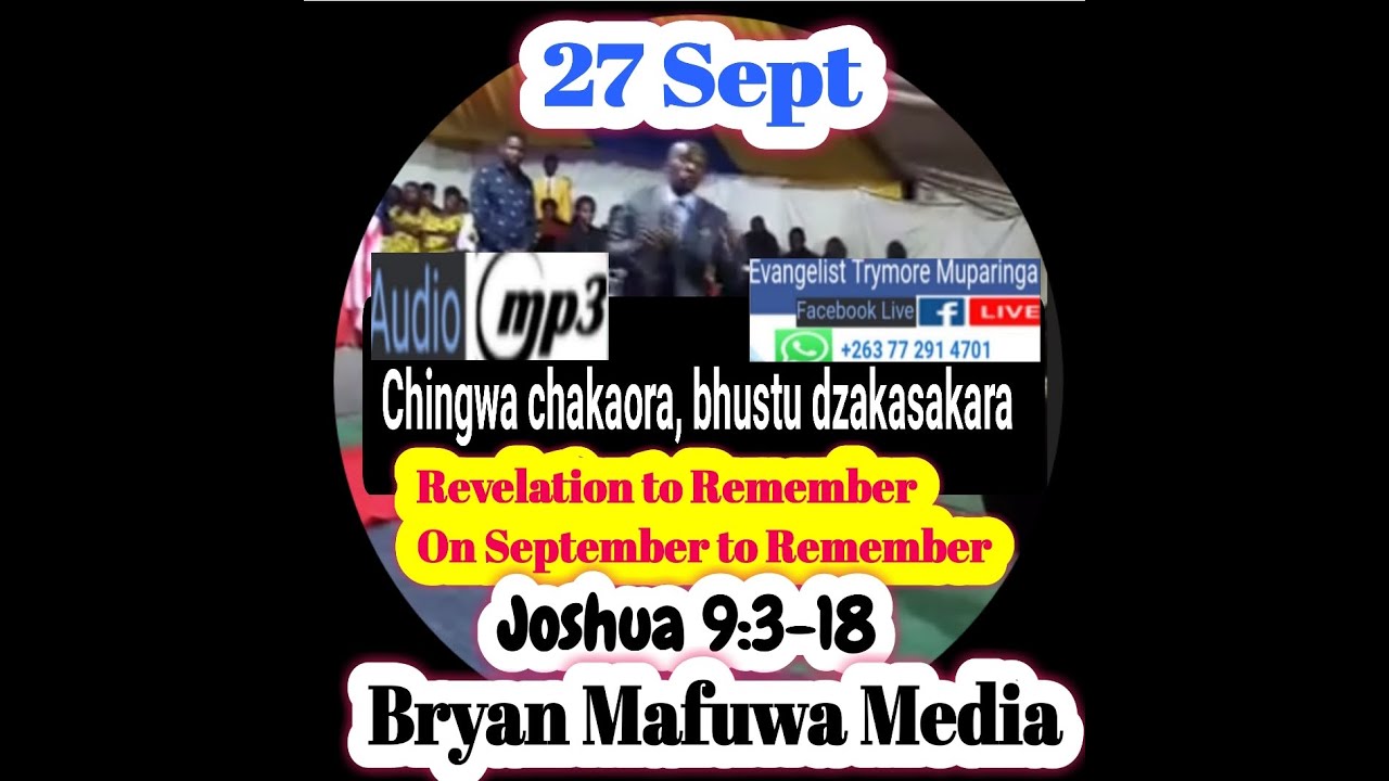Evangelist Trymore Muparinga - Chingwa chakaora, shangu dzakasakara.Revelation to remember