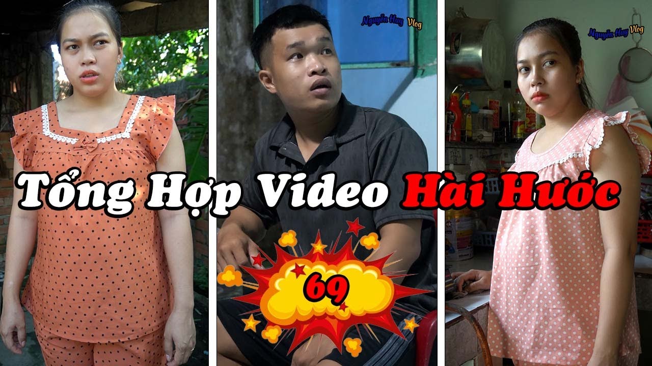 Tổng Hợp Video Hài Hước Của Nguyễn Huy Vlog ̣  (Phần 69) #nguyenhuyvlog #vochongson #videogiaitri