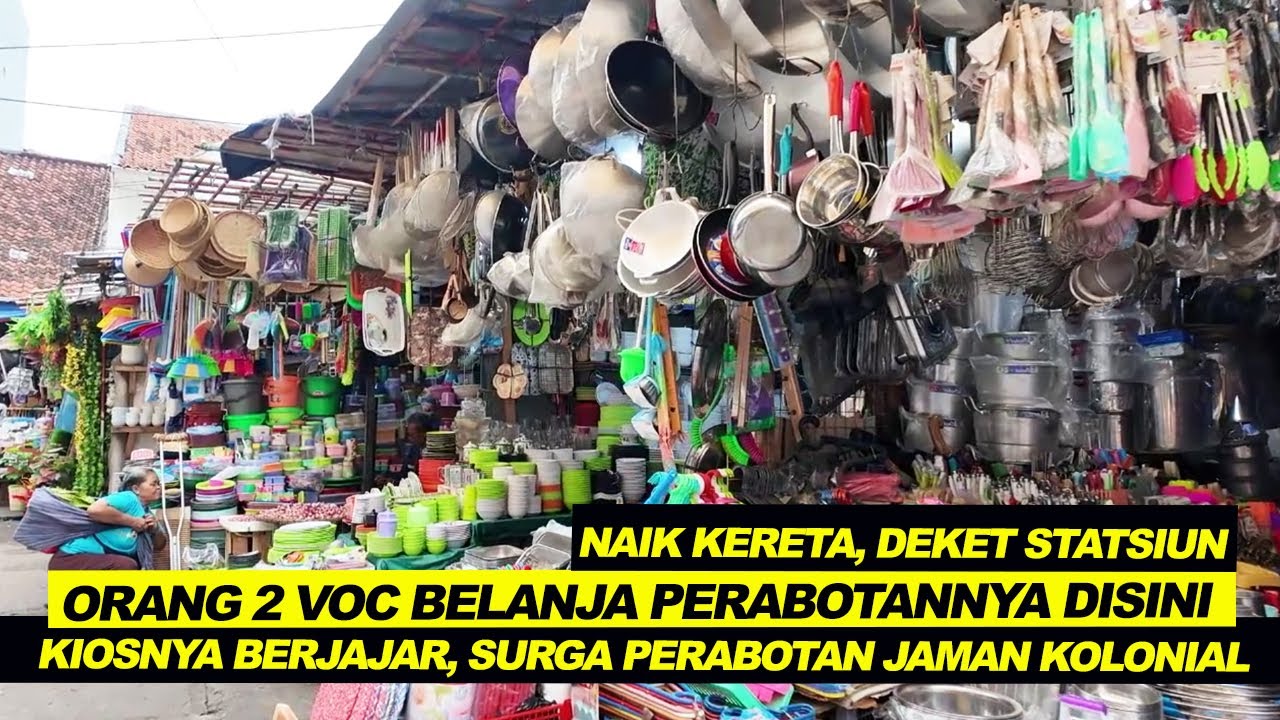 Kios Kios Perabotan nya Berjajar Sepanjang Jalan, Bisa Nawar Sampe Jadi, Kebiasaan ibu Ibu