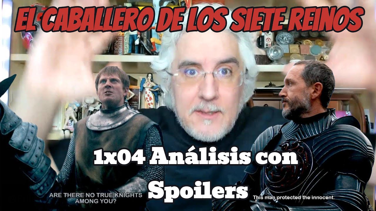 El Caballero de los Siete Reinos 1x04: Análisis completo con Spoilers - ¡El Juicio a Siete!
