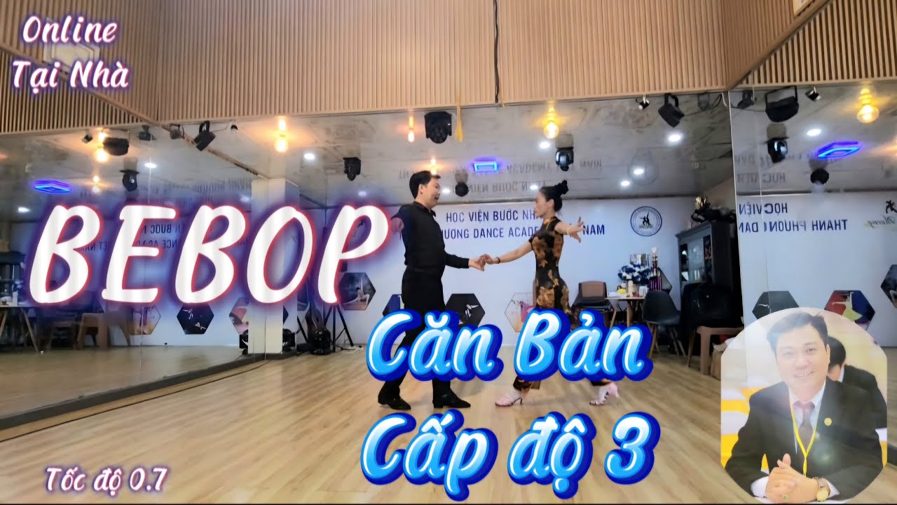 Hướng Dẫn Vào Đôi Bebop Căn Bản Cấp Độ 3