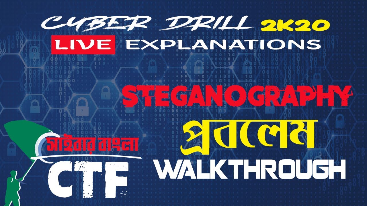 National Cyber Drill 2020 Steganography Problems Solving Live Walkthrough With Rakib Ahmed