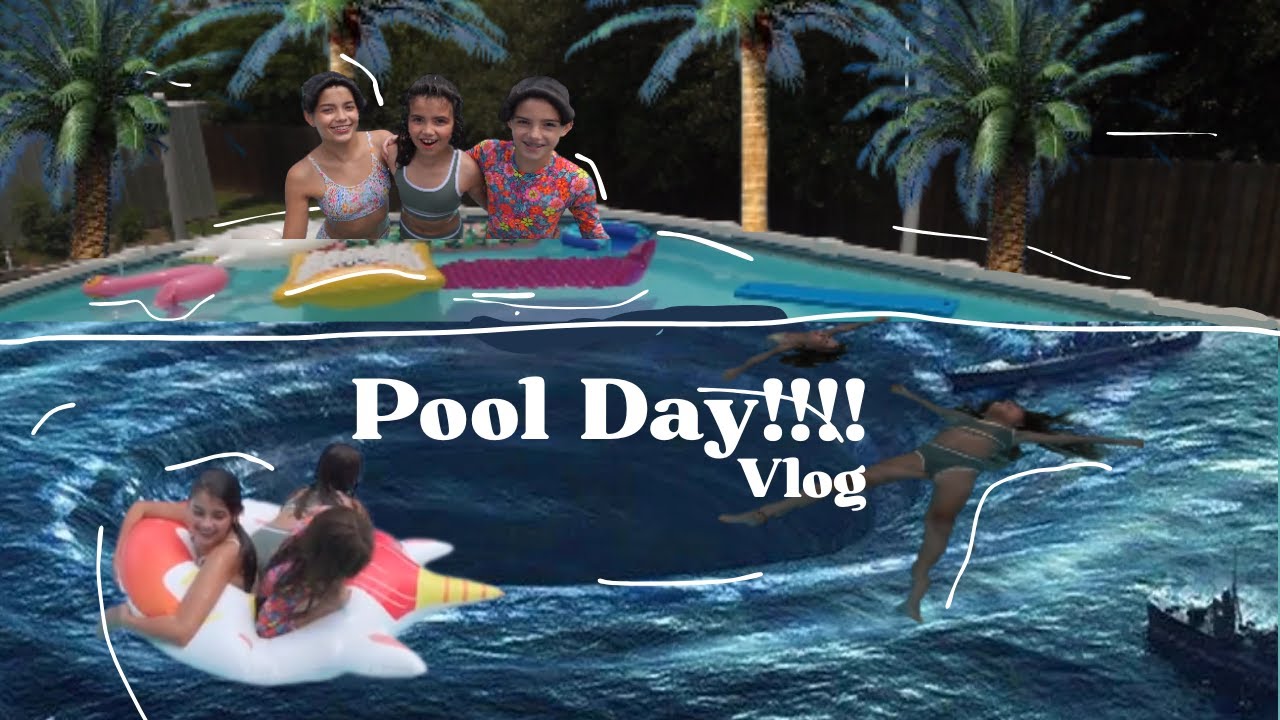 Pool Day Vlog!!!!  *SUMMER BUCKET LIST PART 1*