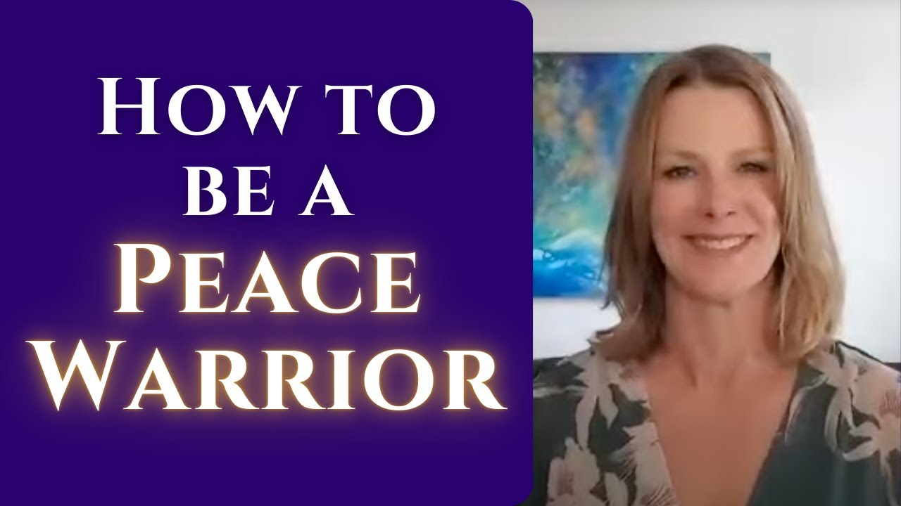 How To Be a Peace Warrior