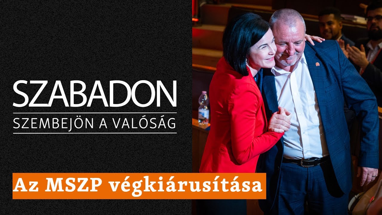 Szabadon –Az MSZP végkiárusítása