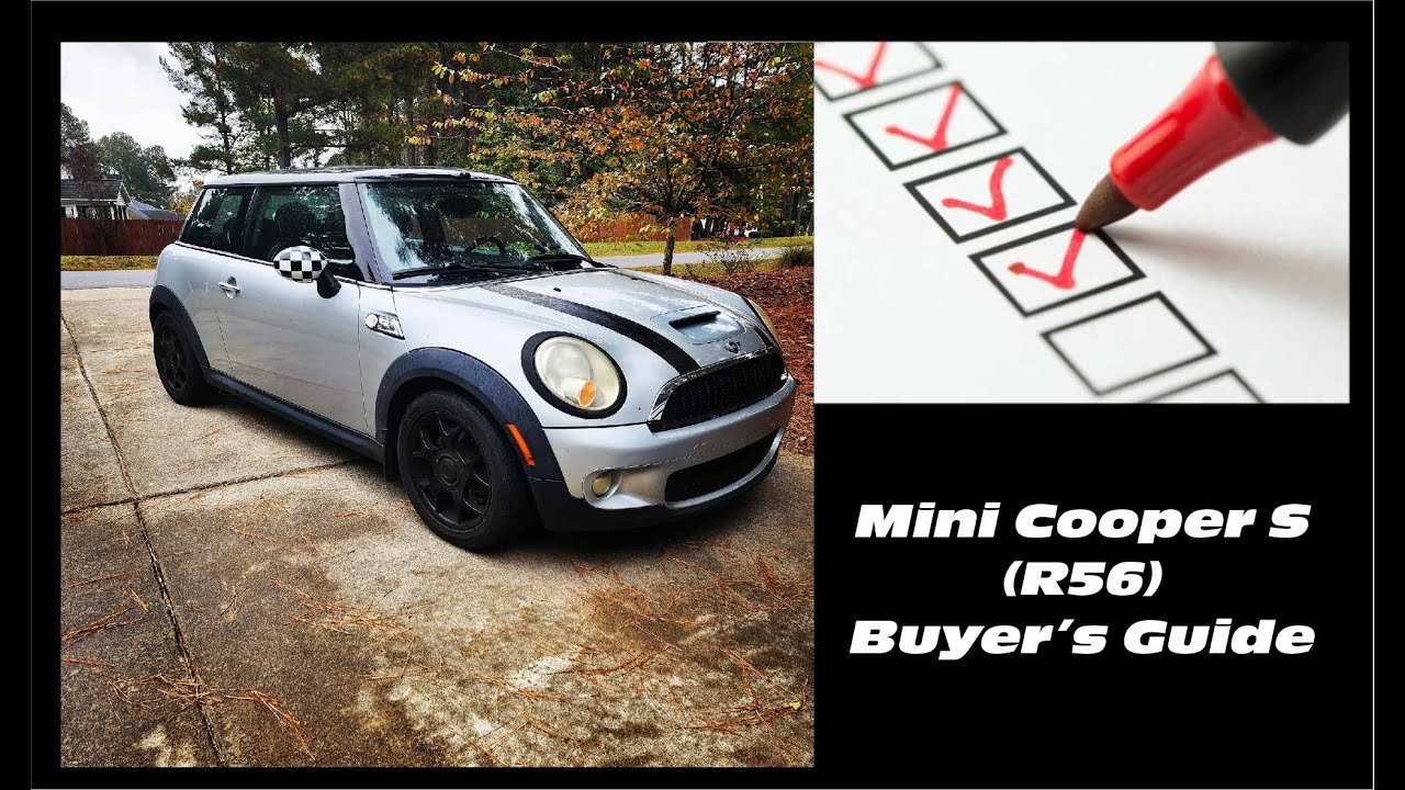 Mini Cooper S Buyers Guide(R56)- Mini Maintenance & Mods Series