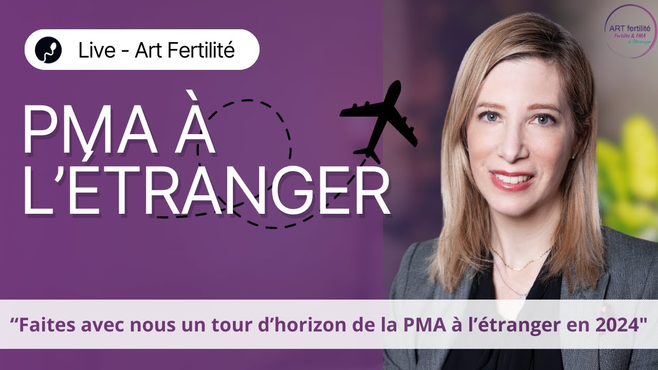 Live: Tour d’horizon de la PMA à l’étranger en 2024