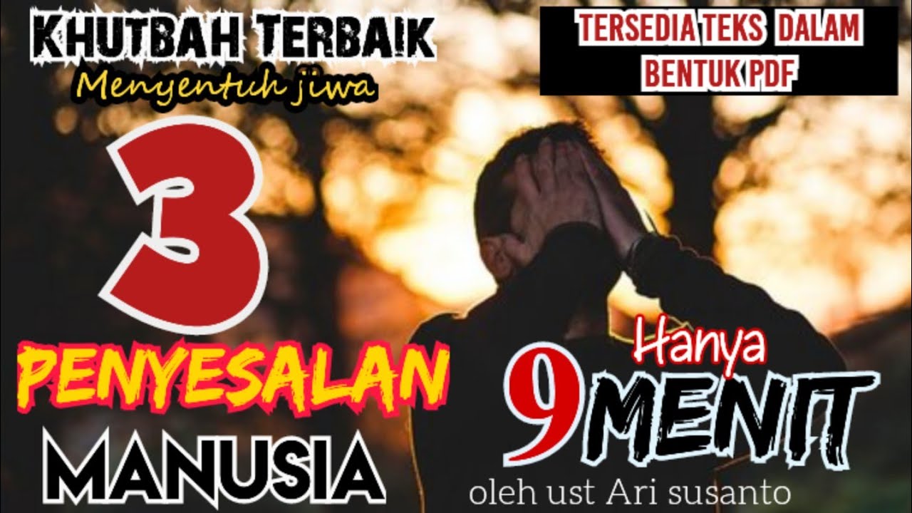 Khutbah jum'at Singkat terbaik. 3 Penyesalan Manusia.