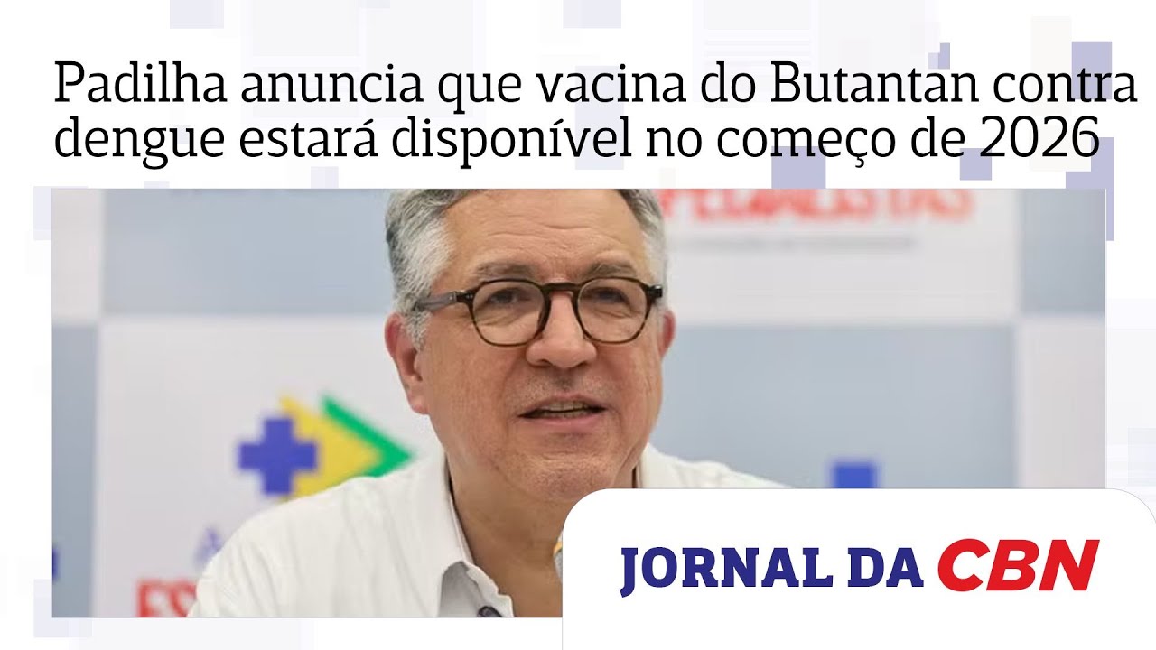 Ministro da Sa&uacute;de anuncia que vacina do Butantan contra dengue estar&aacute; dispon&iacute;vel no come&ccedil;o de 2026