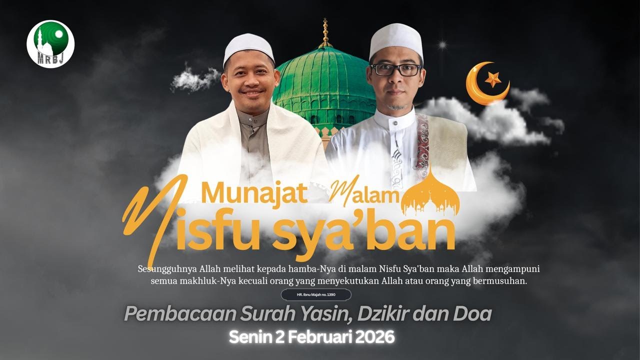 🔴[LIVE] Munajat Malam Nisfu Sya'ban | Pembacaan Surah Yasin, Dzikir dan Doá  | MRBJ