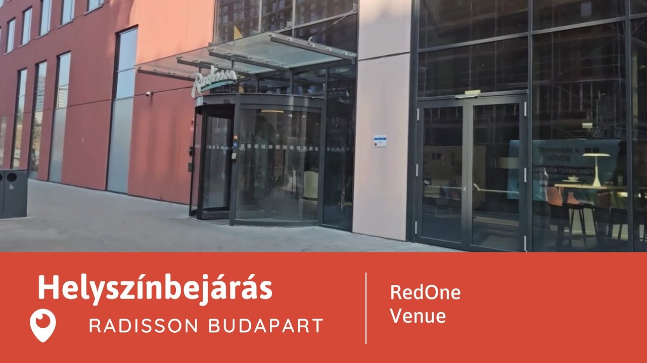 Radisson Budapest Hotel BudaPart helyszínbejárás - RedOne Event Kft.