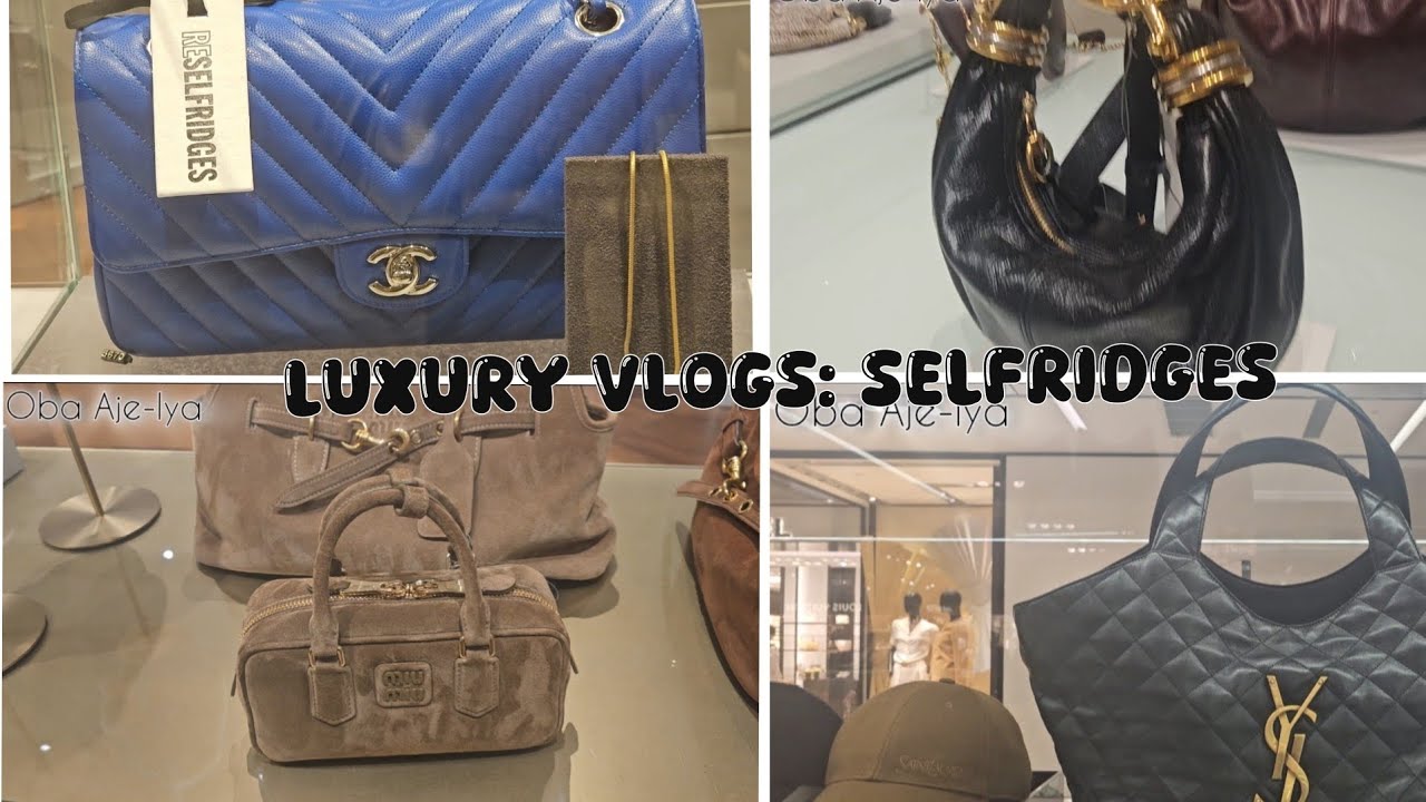 Новые сумки и украшения в Selfridges: цены Channel | Luxury Vlogs
