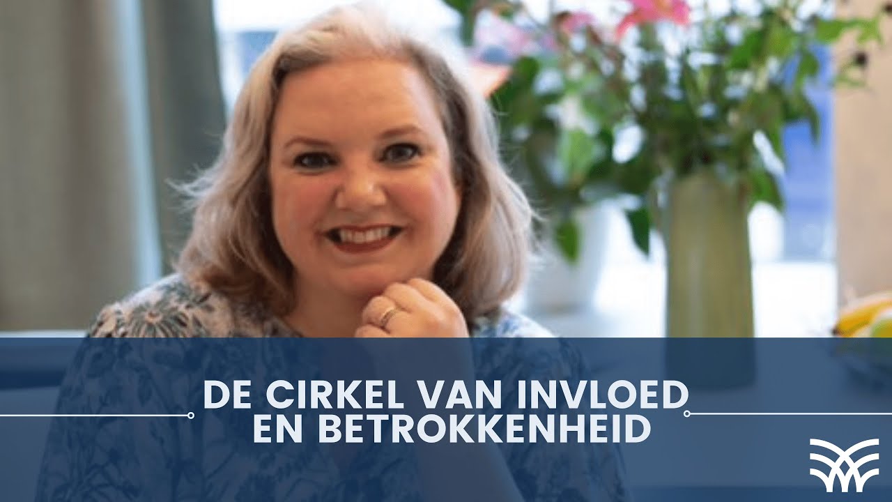De cirkel van invloed en betrokkenheid