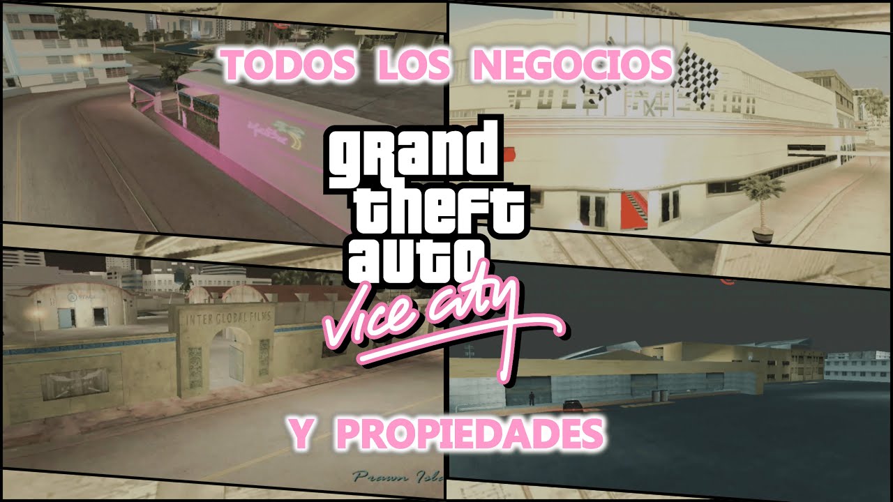 Todos los Negocios/Propiedades-GTA Vice City (Misiones)