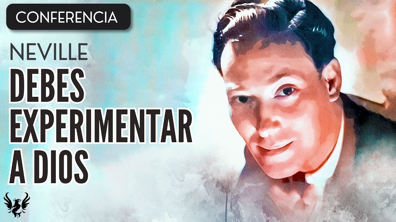 💥 NEVILLE GODDARD ❯ Debes Experimentar a Dios ❯ CONFERENCIA COMPLETA 📚