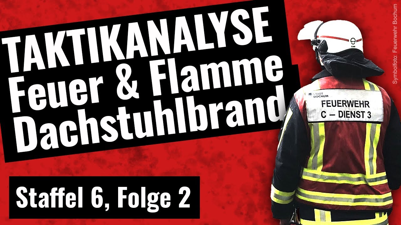 18 Tipps aus Feuer & Flamme: Dachstuhlbrand Staffel 6, Folge 2 (Feuerwehr Einsatzleiter Reaction)