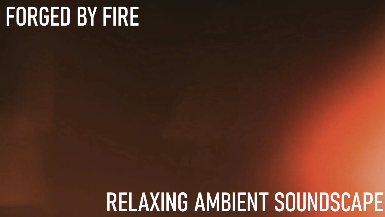 Relaxing Musical Soundscape - Forged By Fire - Big Thumping Beats - Distorted Synths - Percussion
