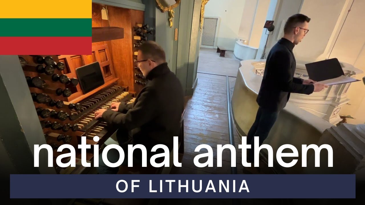 National Anthem of Lithuania: Organ and Baritone Celebrate State Restoration Day