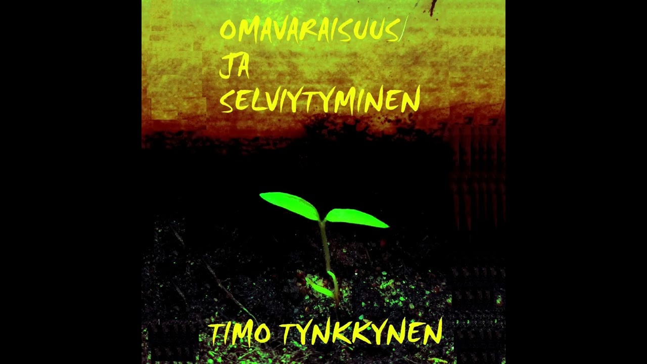 Omavaraisuus ja selviytyminen - 17 - Ravintoa luonnosta - Timo Tynkkynen