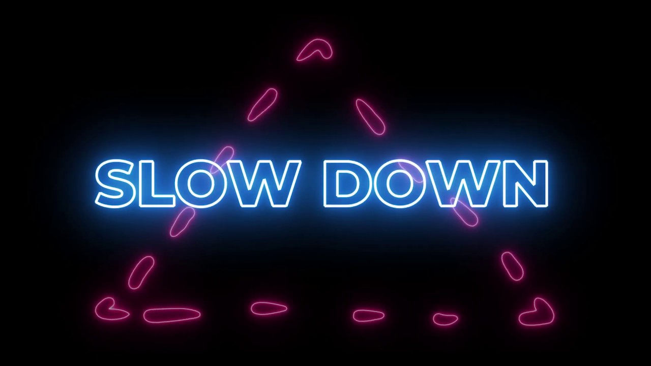 SNiPZ - Slow Down (Official Lyric Video)