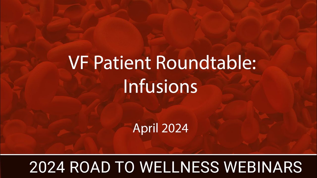 Infusion Therapy:  Tips and strategies from patients with vasculitis