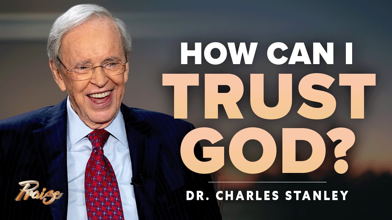 Charles Stanley: How to TRUST GOD No Matter What and See Him Work Miracles | Praise on TBN