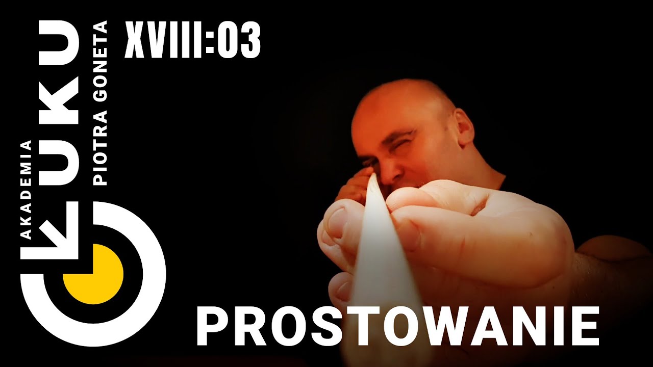 Akademia Łuku - Część XVIII, Odcinek 3:  Prostowanie