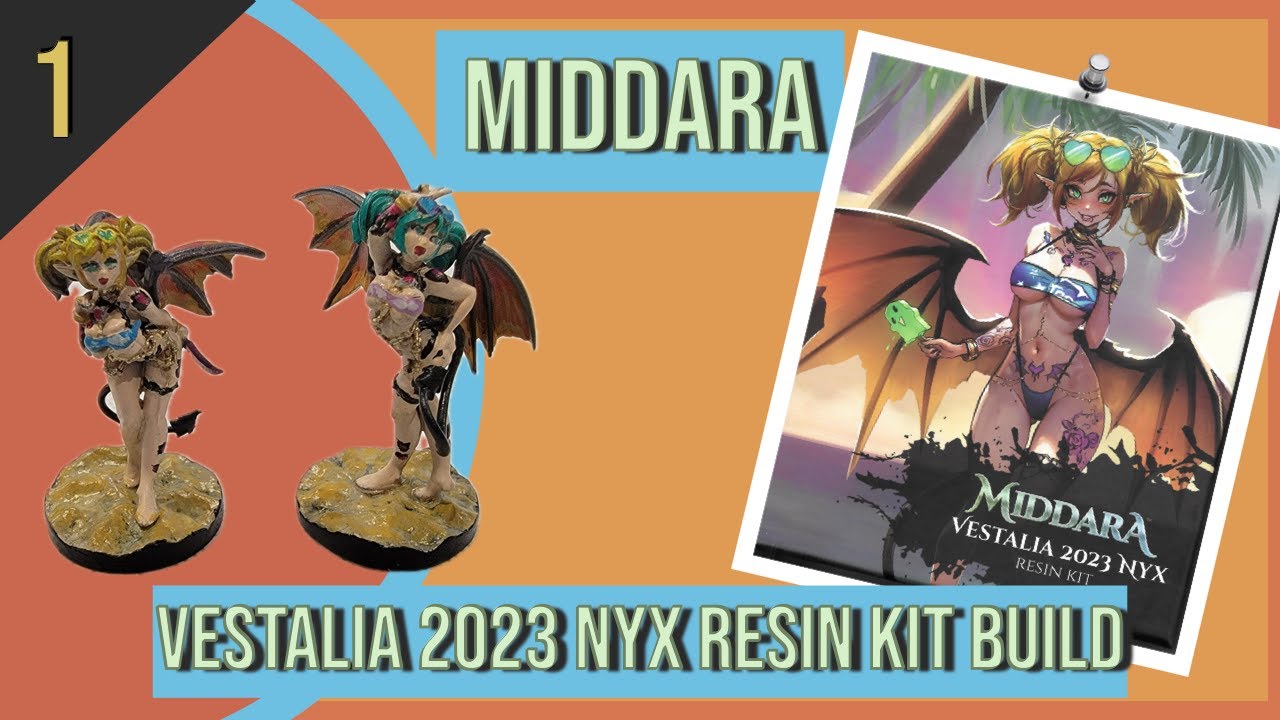 Middara | Vestalia 2023 Nyx Resin Kit Build - Part 1
