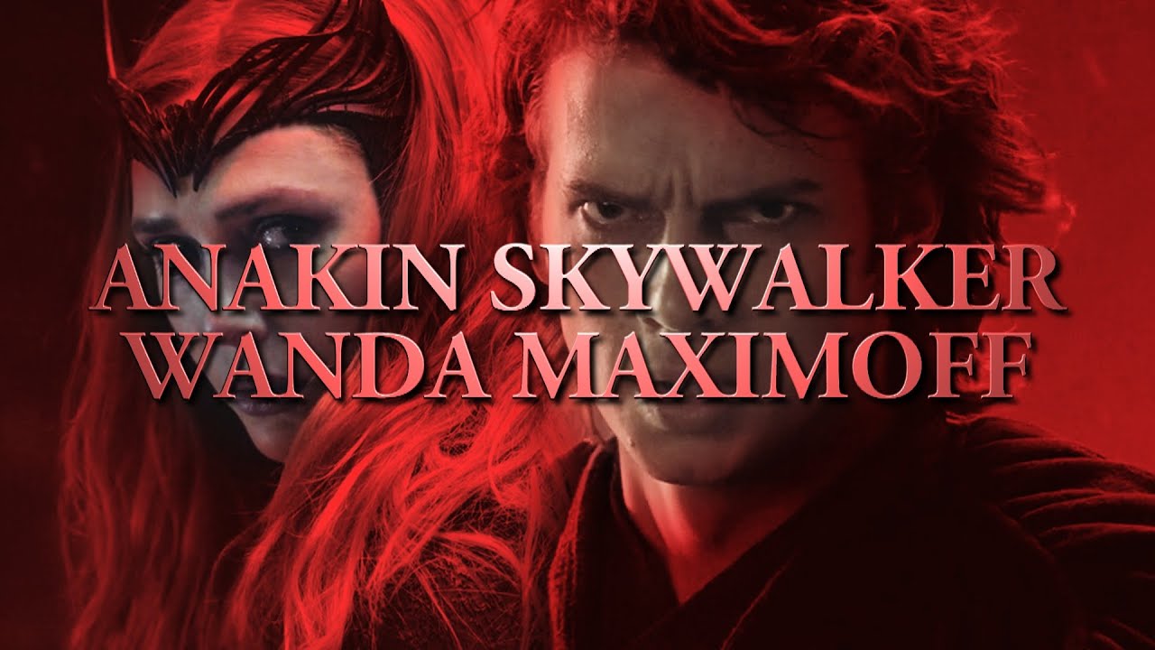 Anakin Skywalker & Wanda Maximoff | I don't wanna be your friend