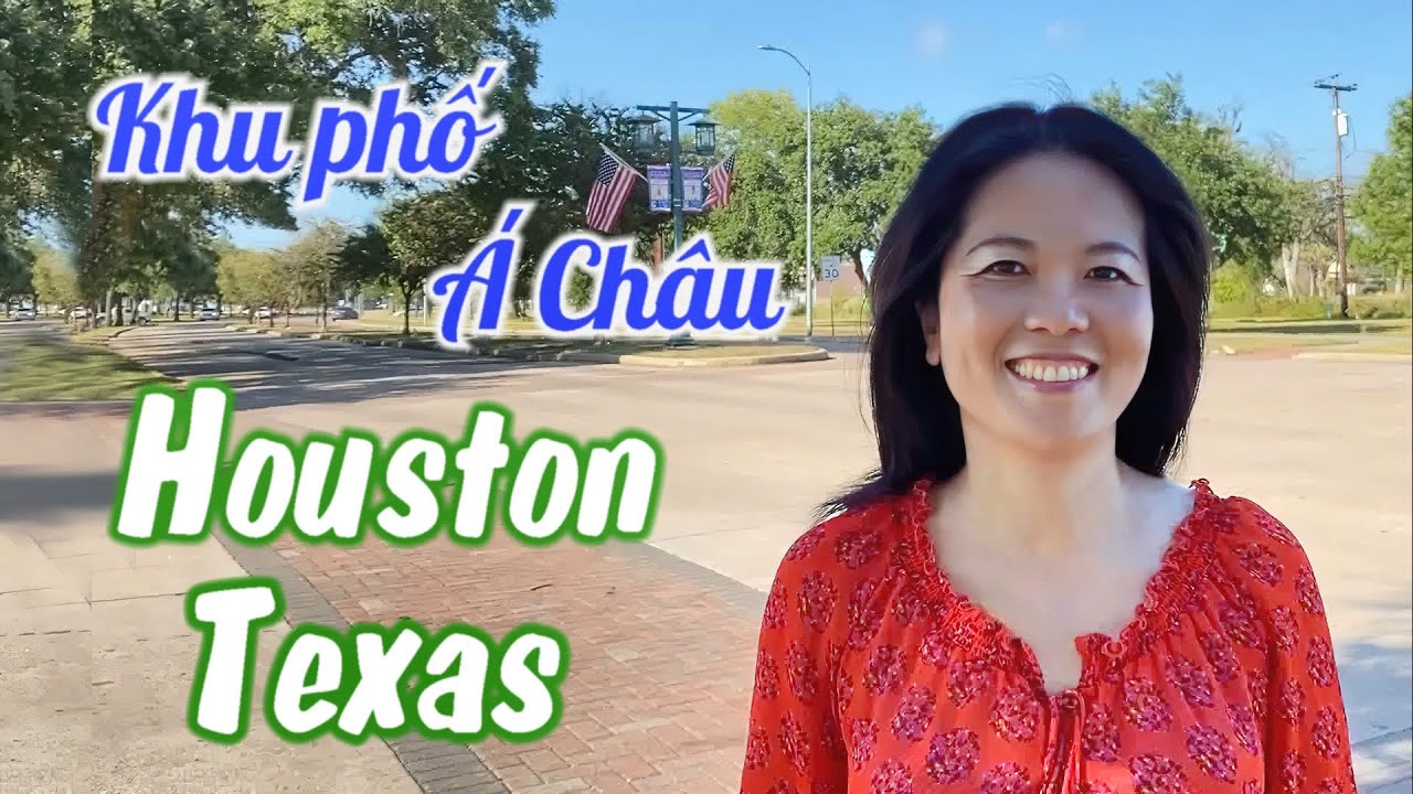 Khu phố Á Châu Houston Texas / Chinatown in Houston Texas