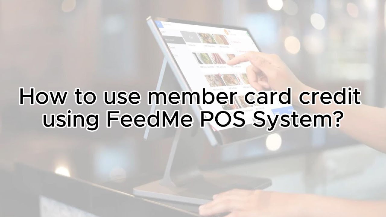 💡 How to Use Member Card Credit using FeedMe POS System❓