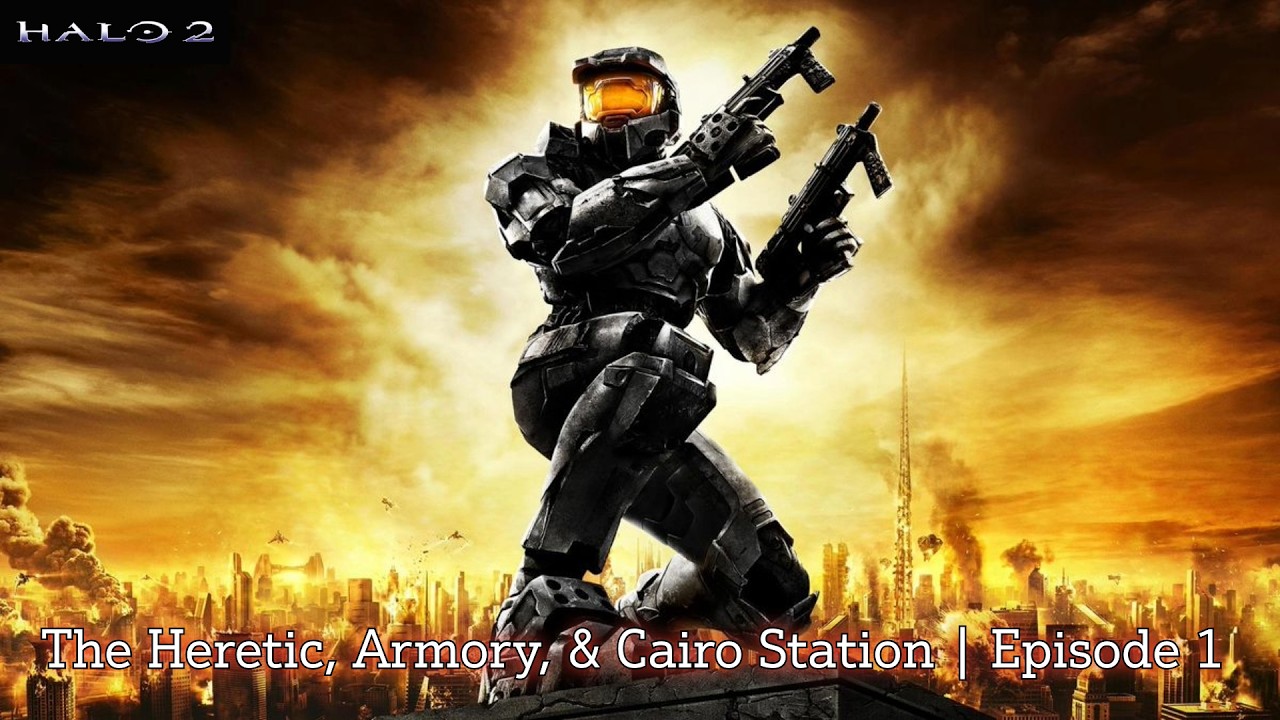 Halo 2: Full Playthrough - The Heretic, Armory, & Cairo Station | Episode 1
