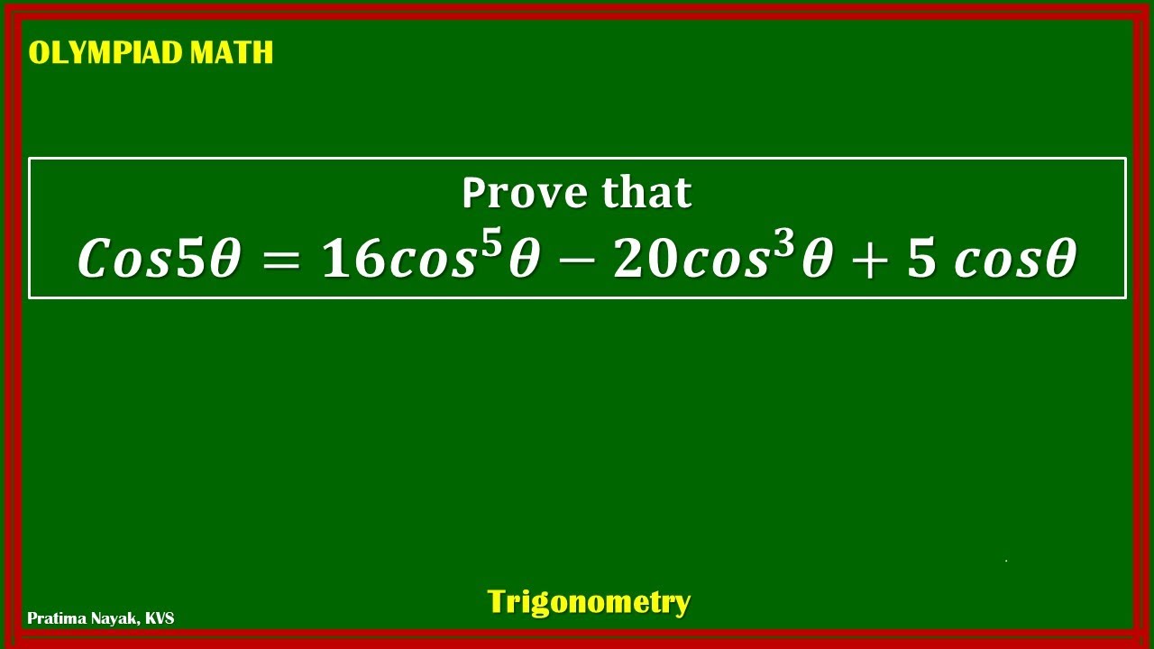 How to prove 𝑪𝒐𝒔𝟓𝜽 = 𝟏𝟔〖𝒄𝒐𝒔〗^𝟓 𝜽−𝟐𝟎〖𝒄𝒐𝒔〗^𝟑 𝜽+𝟓 𝒄𝒐𝒔𝜽 |  Olympiad Trigonometry |