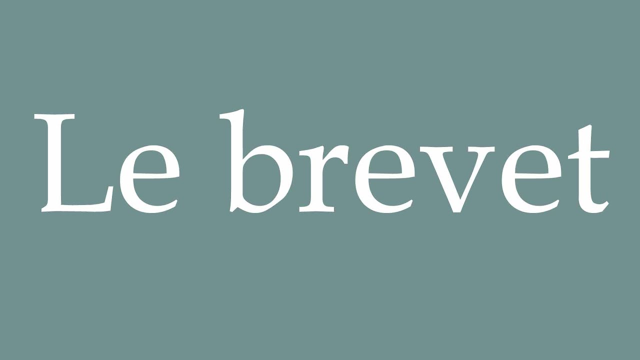 How to Pronounce ''Le brevet'' (The patent) Correctly in French