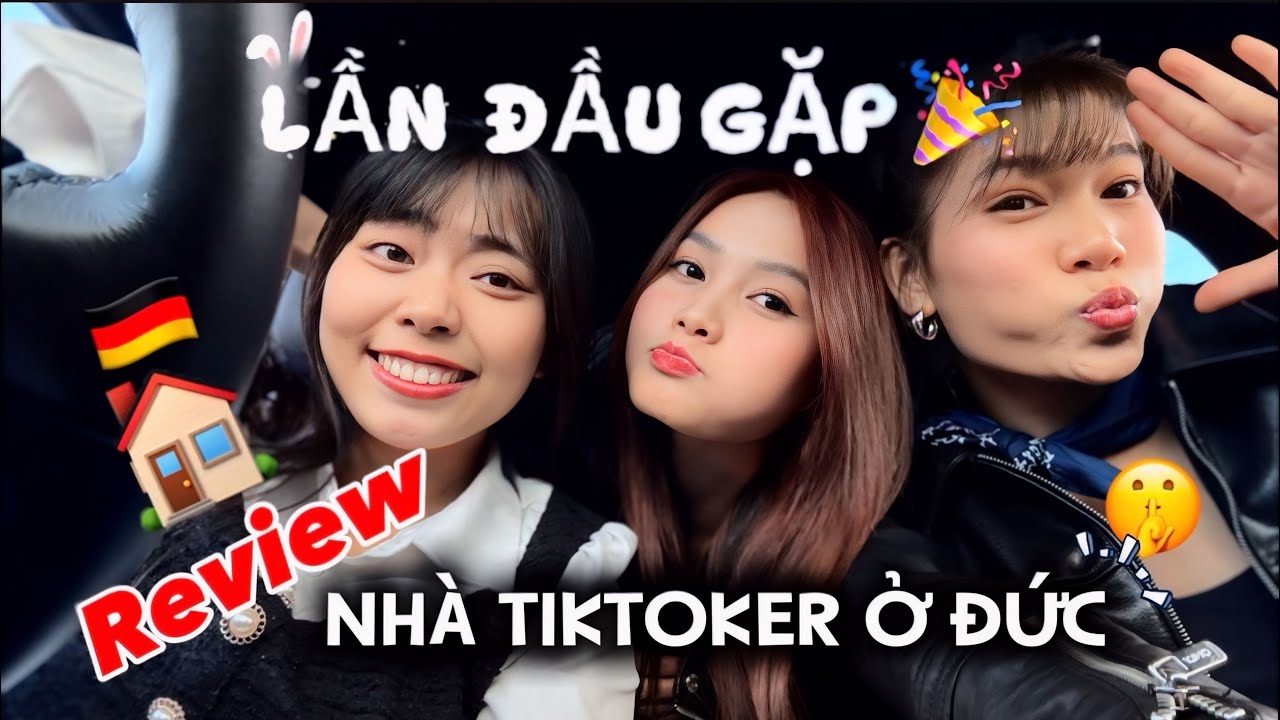 THĂM NHÀ CỦA TIKTOKER  Ở ĐỨC | VLOG ĐÁNG YÊU CỦA 3 CHỊ EM TẠI KASSEL