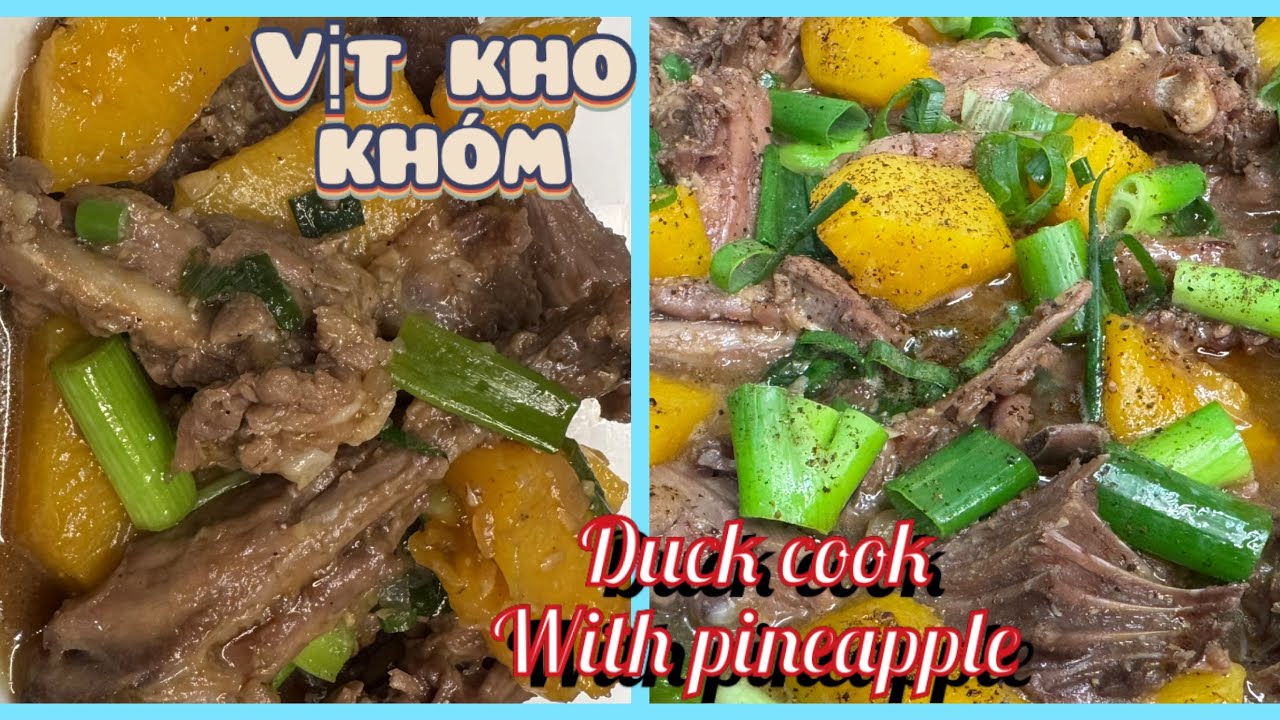Thịt vịt kho khóm. #DuckCookwithpineapple#cooking #food #nauan #fyp 