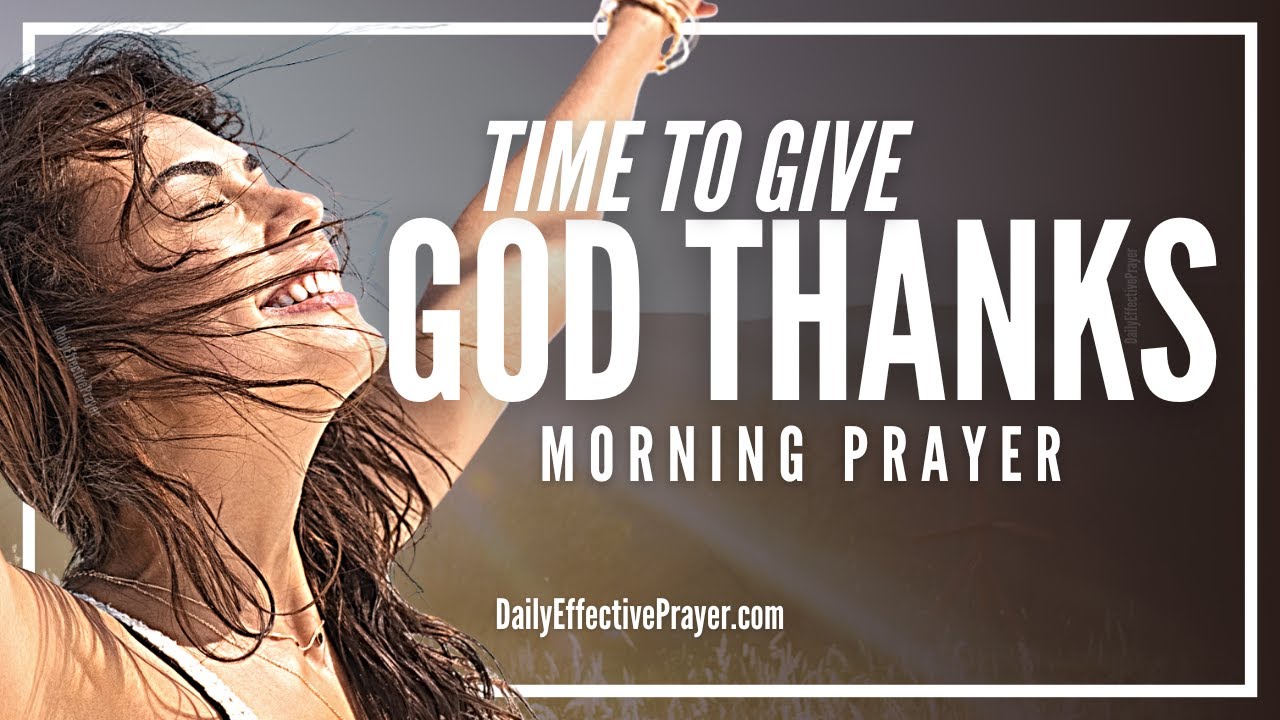 Prayers To Thank God Can Move Mountains In Your Life | Blessed Morning Prayer Of Thanksgiving