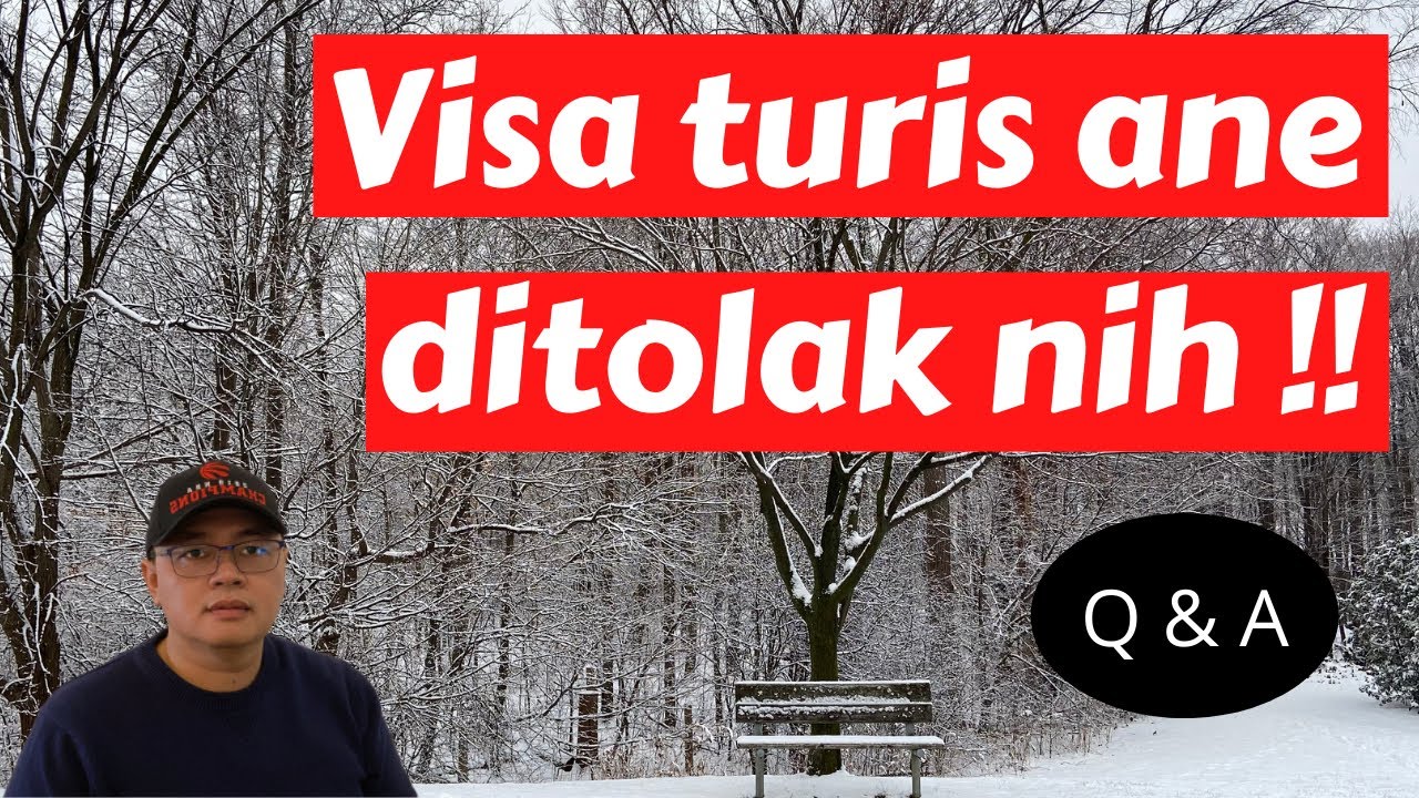 Q&A - Aplikasi Visa Turis Kanada Saya Ditolak Nih Bang, Harus Bagaimana Yah !!