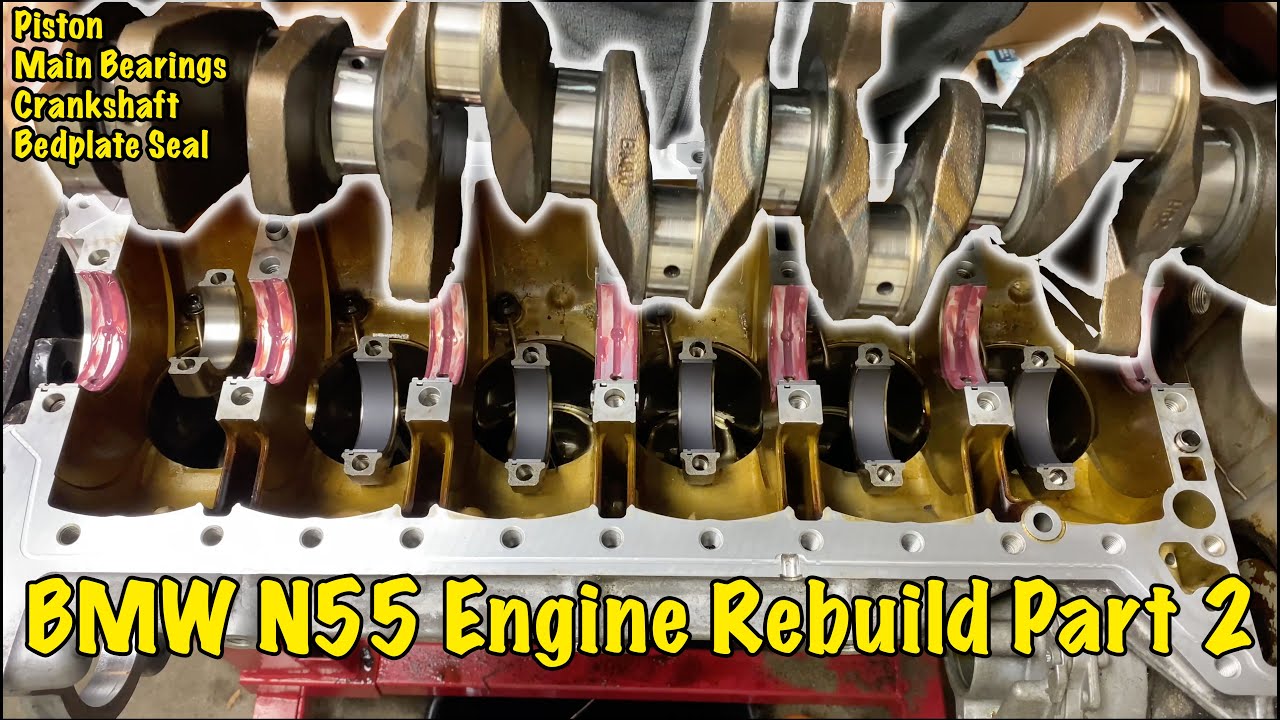 Piston, Crankshaft and Main Bearings Replacement - BMW N55 Engine Rebuild Project Part 2