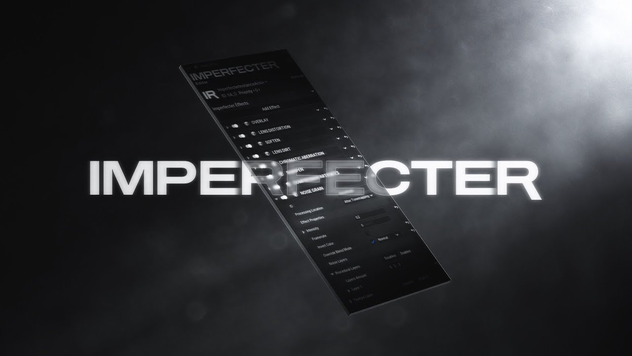 IMPERFECTER - Unreal Engine Post Process Toolkit Overview