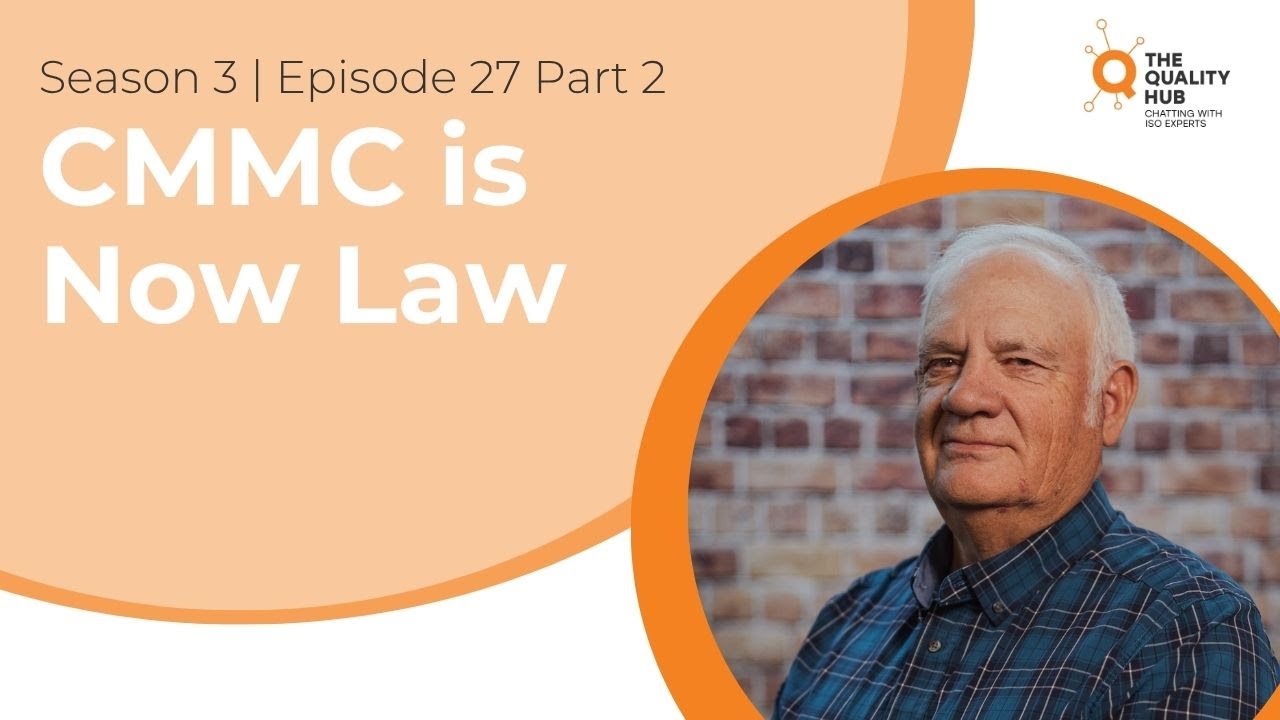 CMMC is Now Law - What it Means for You - Part 2
