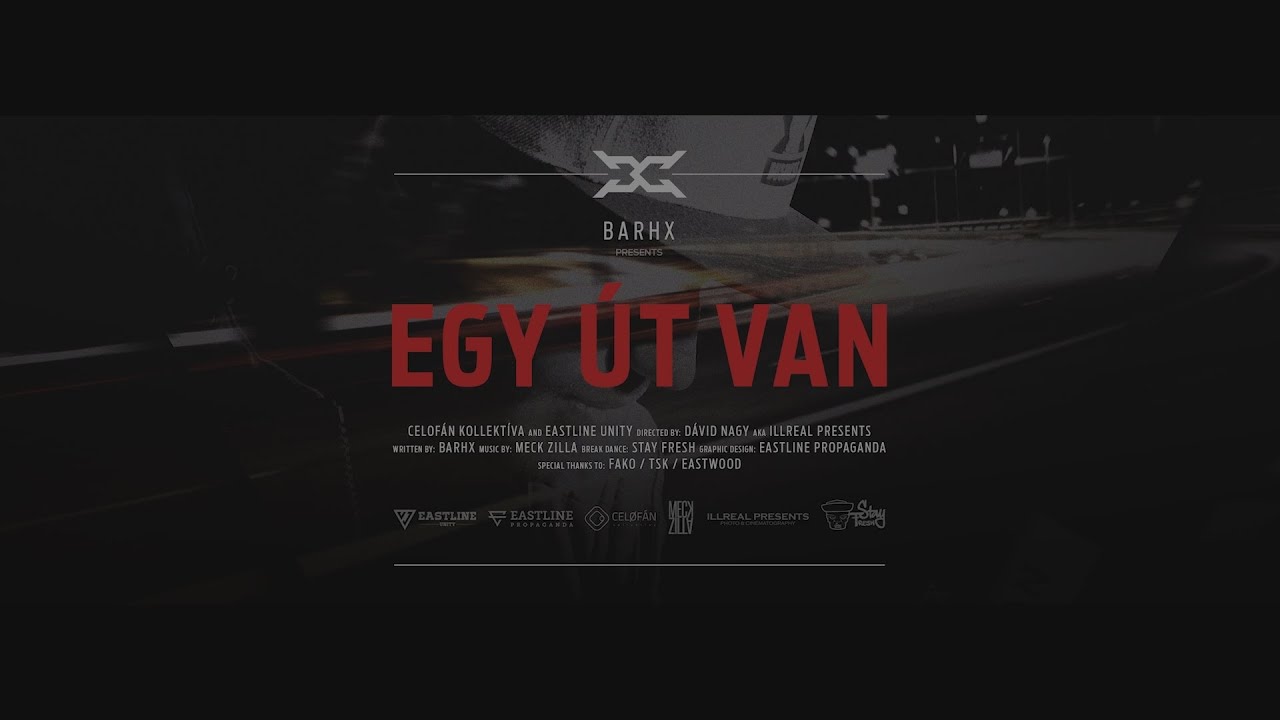 BARHX - Egy út van (Official Music Video)