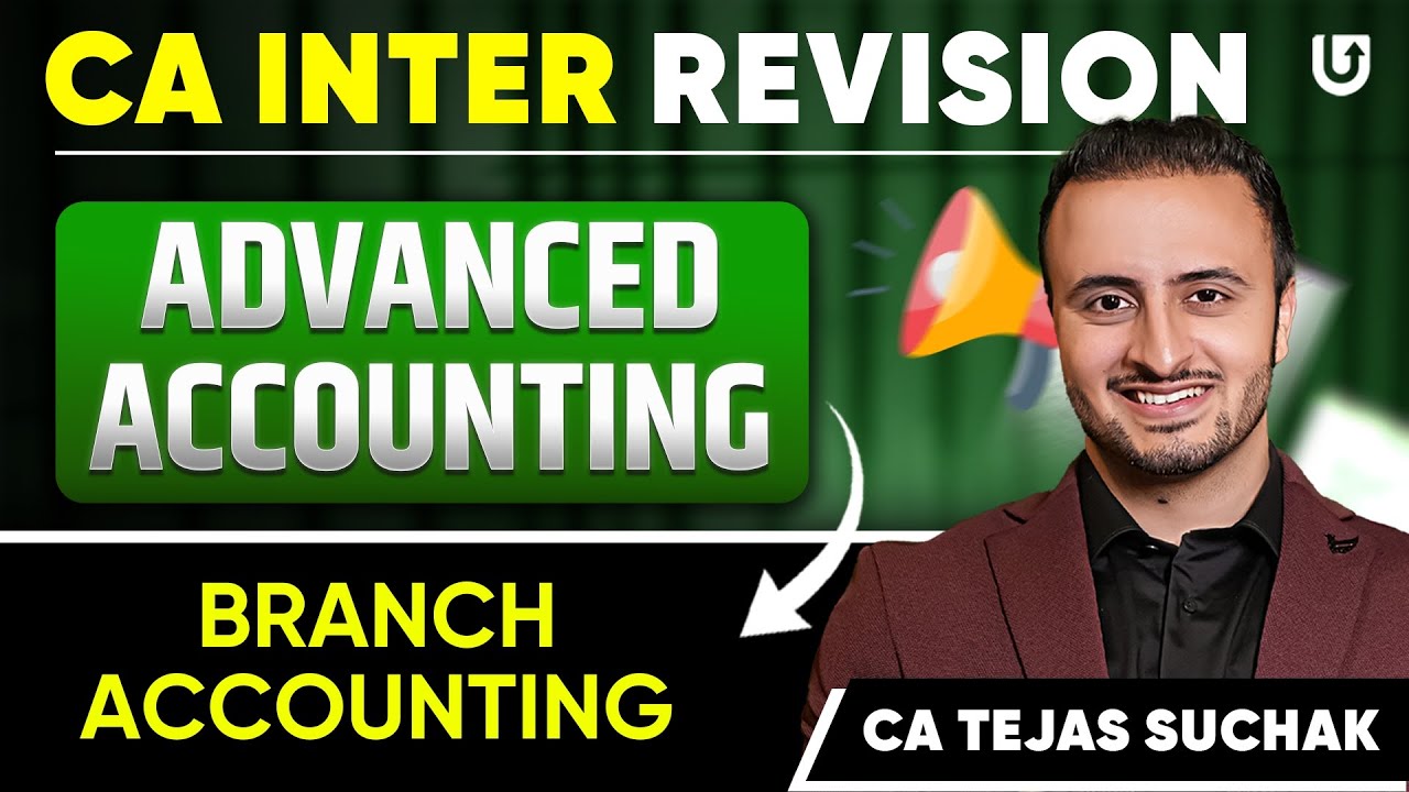 Branch Accounting | Part 1 | CA Inter Advance Accounting | CA Inter Jan25 | CA Tejas Suchak