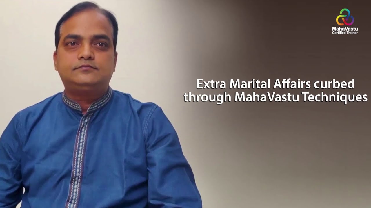 Extra marital affairs curbed through MahaVastu techniques | Acharya Abhay Kumar