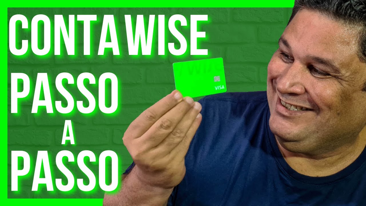COMO Criar CONTA Internacional GLOBAL | CARTÃO da WISE no Brasil | Passo a Passo