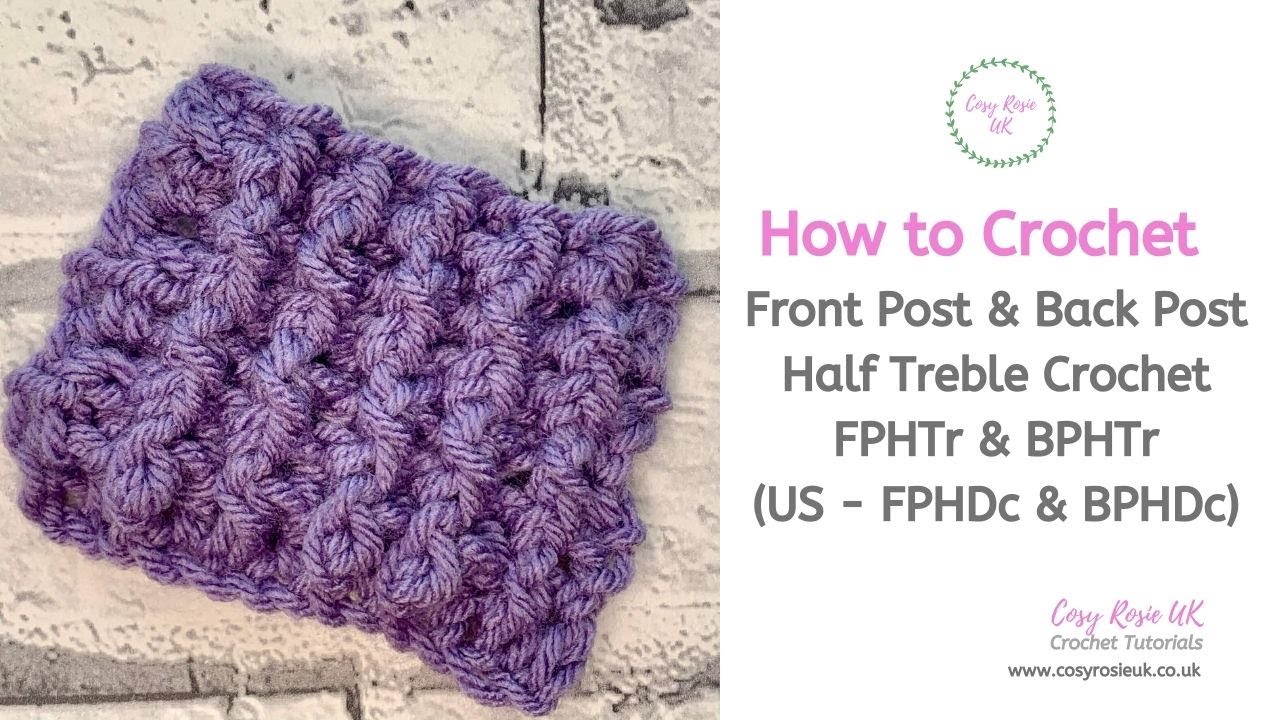 How to Crochet Post Stitches FPHDc & BPHDc (FPHTr & BPHTr)