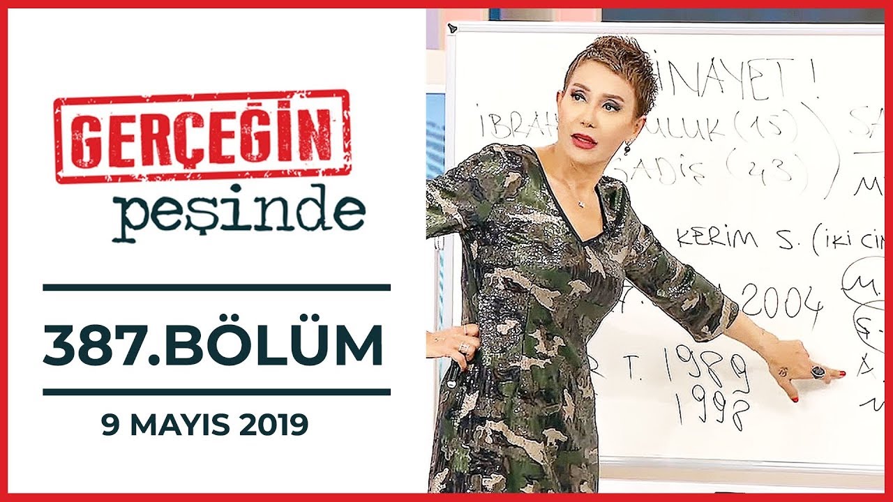 Gerçeğin Peşinde 387. Bölüm | 9 Mayıs 2019