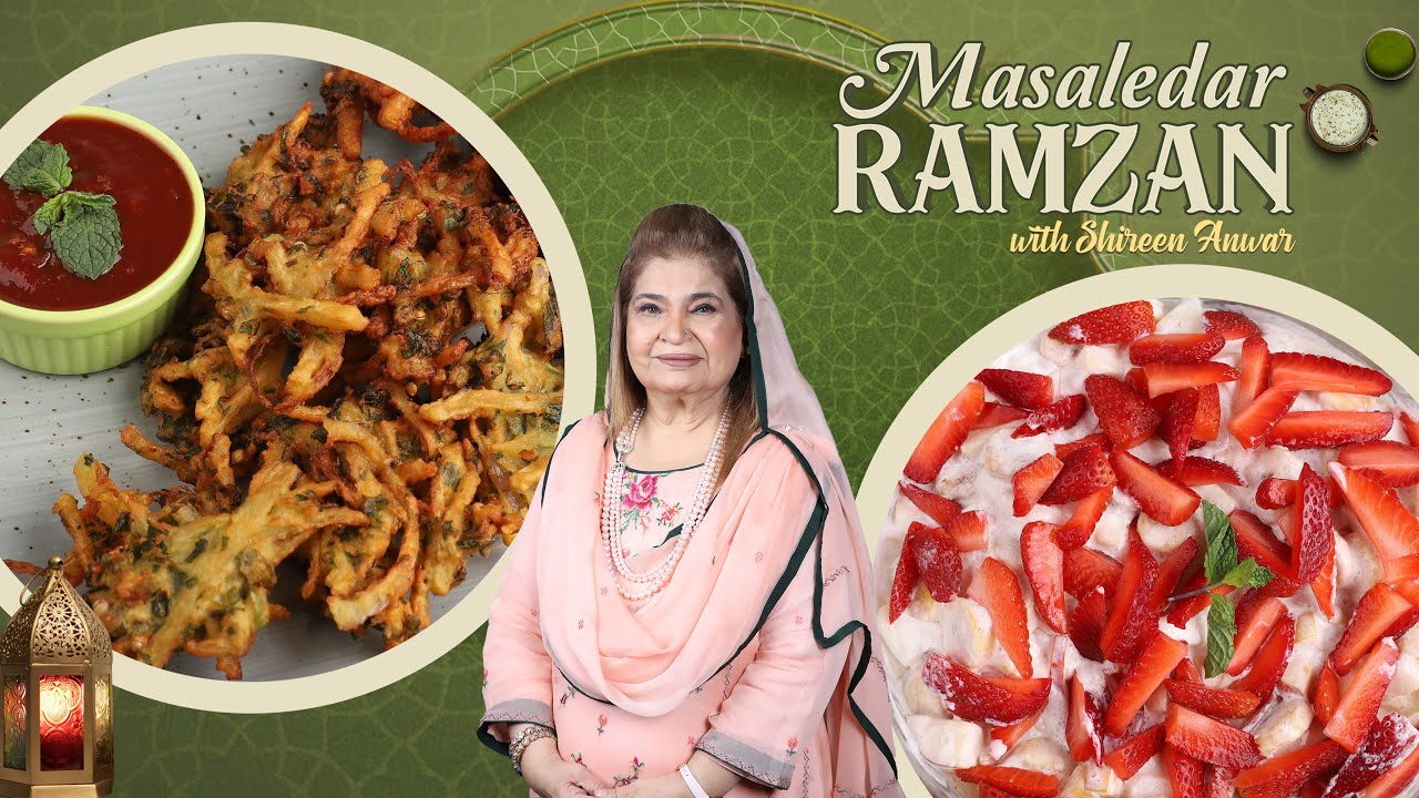 Pakoray & Whipy Whip Fruit Salad | Masaledar Ramzan with Chef Shireen Anwar | 12 March 24 | MasalaTV
